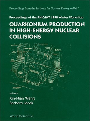 cover image of Quarkonium Production In High-energy Nuclear Collisions, Proceedings of the Rhic/int 1998 Winter Workshop